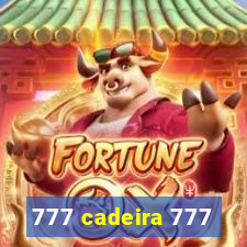 777 cadeira 777